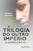 A trilogia do outro império by Laura Ramos