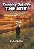 Thinking Outside the Box: The Most Realistic Way of Thinking, Adopting, and Leading Life