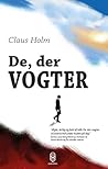 De, der vogter by Claus Holm