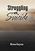 Struggling with Suicide