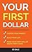 Your First Dollar by Ed Dale Your First Dollar by Ed Dale
