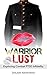 Warrior Lust: Exploring Combat PTSD Infidelity (The "Warrior" Series Book 3)
