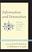 Information and Innovation: A Natural Combination for Health Sciences Libraries (Medical Library Association Books Series)