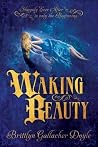 Waking Beauty Waking Beauty