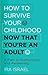 How to Survive Your Childho...
