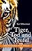Tiger, Tod und Teufel. Abenteuer von Welt (German Edition)