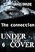 Under the covers - The connection (Suspense Thriller Mystery, Serial Killer, crime Book 6)