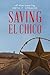 Saving El Chico (Tales of El Chico, Texas)