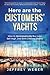 Here Are the Customers' Yac...