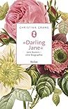 "Darling Jane" Jane Austen - eine Biographie by Christian Grawe