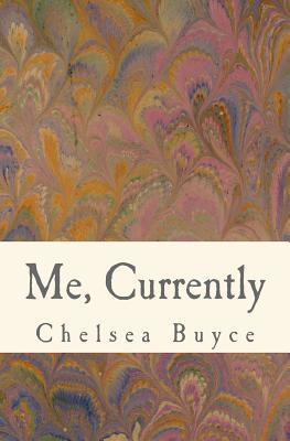 Me, Currently: A collection of poems