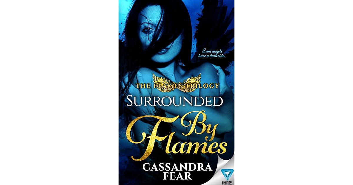 Surrounded By Flames By Cassandra Fear