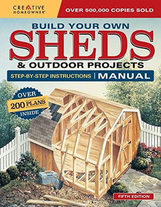 Build Your Own Sheds & Outdoor Projects Manual (Kindle Edition)