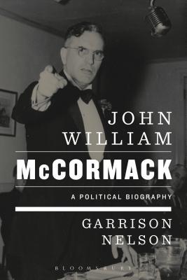 John William McCormack: A Political Biography (Hardcover)