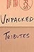 Unpacked Tributes by Edwin Hernandez