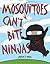 Mosquitoes Can't Bite Ninjas by Jordan P. Novak