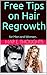 Free Tips on Hair Regrowth: for Men and Women..