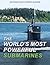 The World's Most Powerful Submarines (World's Most Powerful Machines)
