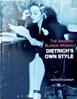 Amazing Blonde Woman: Dietrich's Own Style (Paperback)