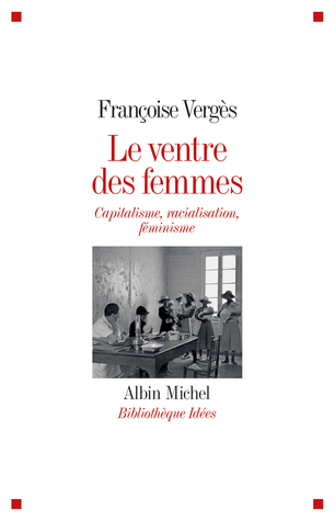 Le ventre des femmes. Capitalisme, racialisation, féminisme (Paperback)