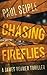 Chasing Fireflies (Morning Star Trilogy #1)