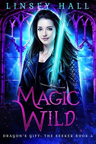 Magic Wild (Dragon's Gift: The Seeker, #4)