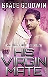 His Virgin Mate by Grace  Goodwin