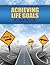 Achieving Life Goals Workbook
