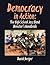 Democracy in Action: The Hi...