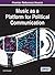 Music As a Platform for Political Communication (Advances in Media, Entertainment, and the Arts)