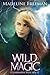 Wild Magic (Clearwater Witches #2)