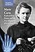 Marie Curie: Radioactivity Pioneer and the First Woman to Win a Nobel Prize (Women in Science)