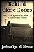 Behind Close Doors: With Every Journey There's A Unbelievable Story