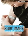 Body Image and Body Shaming (Hot Topics) Body Image and Body Shaming (Hot Topics)
