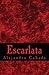 Escarlata (Spanish Edition)