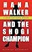 Hana Walker and the Shogi C...