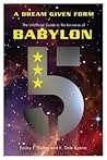 A Dream Given Form: The Unofficial Guide to the Universe of Babylon 5
