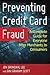 Preventing Credit Card Fraud: A Complete Guide for Everyone from Merchants to Consumers