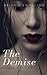 The Demise by Erica R Lomelino