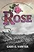 Rose: A Young Girl's Grit and Grace During World War II