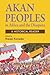 Akan Peoples: in Africa and the Diaspora - A Historical Reader