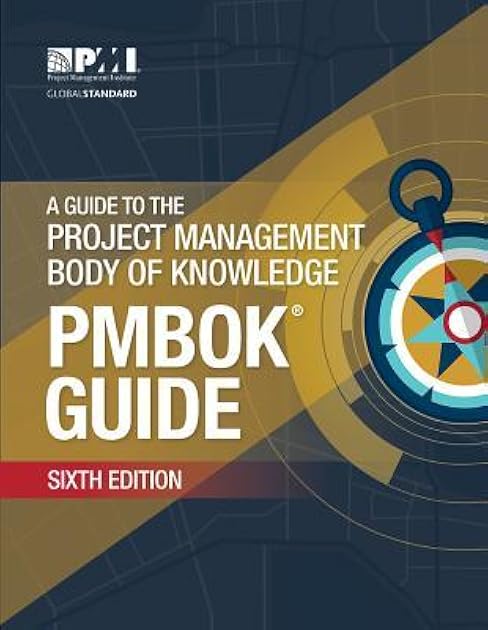 A Guide to the Project Management Body of Knowledge PMBOK Guide