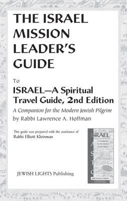 Israel Mission Leader's Guide: to Israel―A Spiritual Travel Guide, 2nd Edition