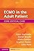 ECMO in the Adult Patient (Core Critical Care)