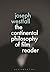 The Continental Philosophy of Film Reader by Joseph Westfall