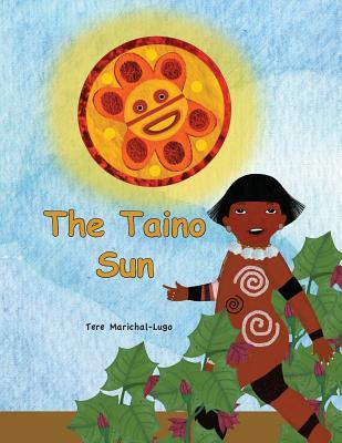 The Taino Sun (The Stories of Atabey and Yayael)