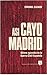Así cayó Madrid