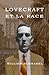 Lovecraft et la race by William Schnabel