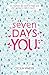 Seven Days of You by Cecilia Vinesse
