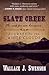 Slate Creek: Journey to the...